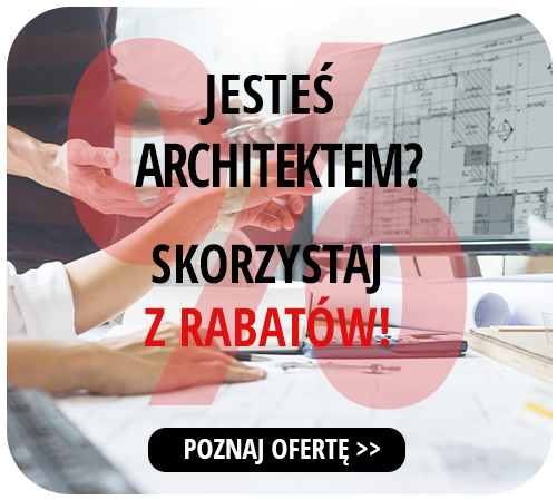 WSPÓŁPRACA Z ARCHITEKTAMI - ZNIŻKI DO 30% 