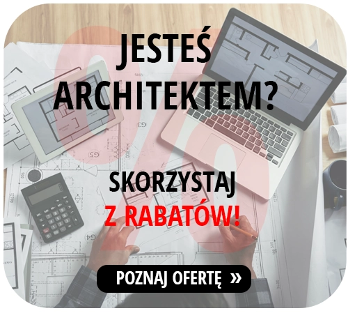 WSPÓŁPRACA Z ARCHITEKTAMI - ZNIŻKI DO 30% 