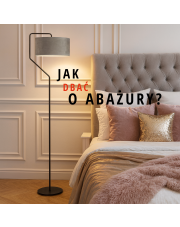 Jak dbać o lampy z abażurami? Praktyczny poradnik od LYSNE.PL