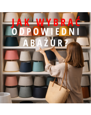 Jak wybrać odpowiedni abażur? Do lampy stojącej i wiszącej - poradnik producenta abażurów LYSNE.PL